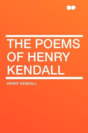 The Poems of Henry Kendall