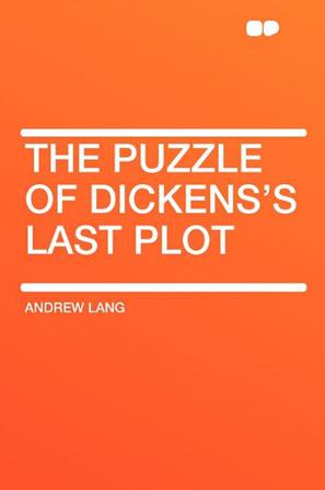 The Puzzle of Dickens's Last Plot