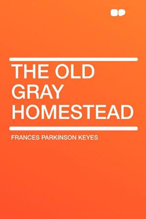 The Old Gray Homestead