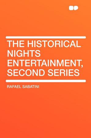 The Historical Nights Entertainment, Second Series