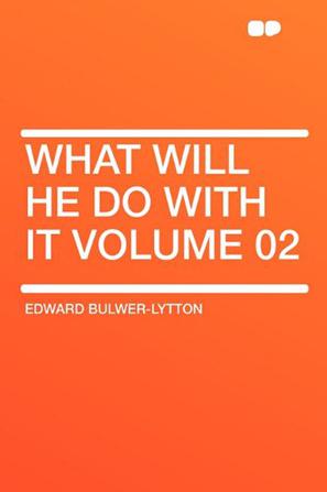 What Will He Do with It Volume 02