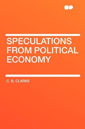 Speculations from Political Economy