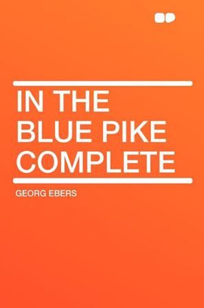 In the Blue Pike Complete