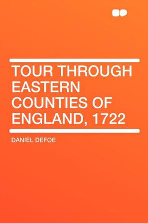 Tour Through Eastern Counties of England, 1722