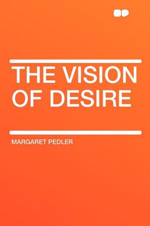 The Vision of Desire
