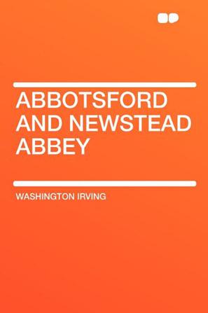 Abbotsford and Newstead Abbey
