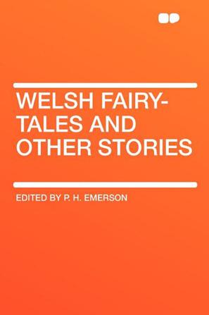 Welsh Fairy-Tales and Other Stories