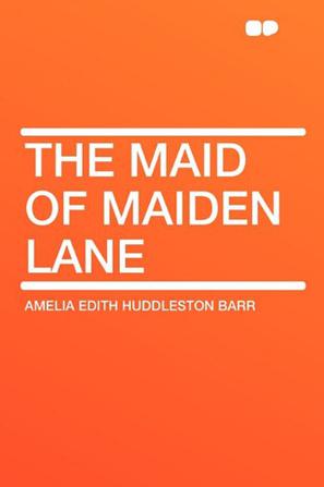 The Maid of Maiden Lane