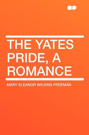 The Yates Pride, a Romance