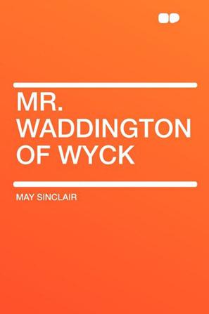 Mr. Waddington of Wyck