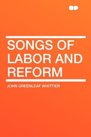 Songs of Labor and Reform