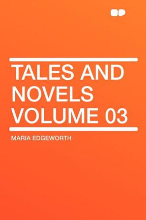 Tales and Novels Volume 03