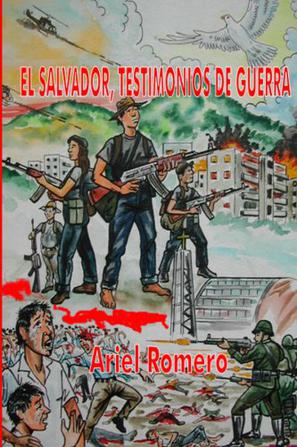 El Salvador, Testimonios De Guerra