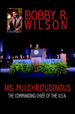 Ms. Pulchritudinous the Commanding Chief of the U.S.A.