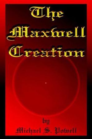 The Maxwell Creation