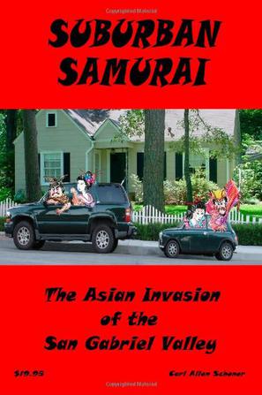Suburban Samurai -The Asian Invasion of the San Gabriel Valley