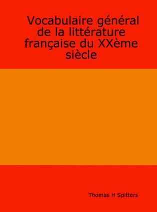 Vocabulaire Giniral de La Littirature Frangaise Du Xxhme Sihcle