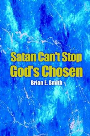 Satan Can't Stop God's Chosen