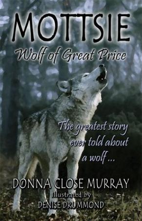 Mottsie, Wolf of Great Price