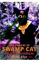 The Powers of Swamp Cat
