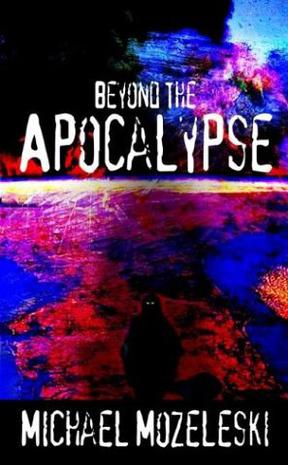 Beyond the Apocalypse
