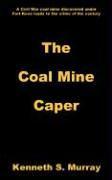 The Coal Mine Caper