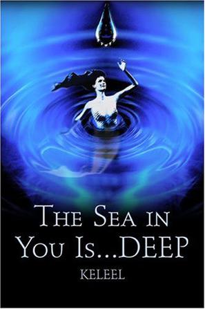 The Sea in You Is...DEEP!