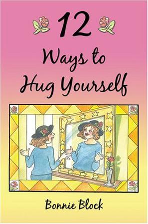 12 Ways to Hug Yourself