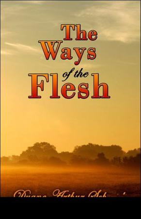 The Ways of the Flesh
