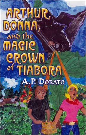Arthur, Donna, and the Magic Crown of Tiabora
