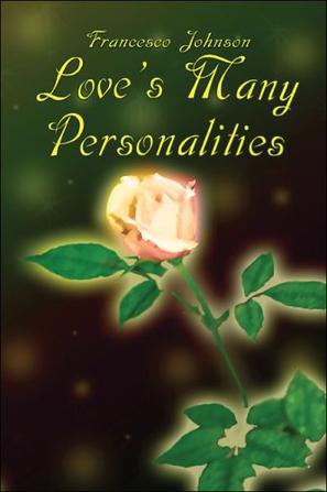 Love's Many Personalities