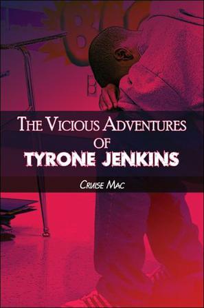 The Vicious Adventures of Tyrone Jenkins