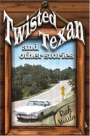 Twisted Texan and Other Stories