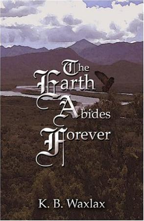 The Earth Abides Forever