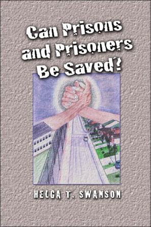 Can Prisons and Prisoners Be Saved?