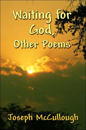 Waiting for God, Other Poems