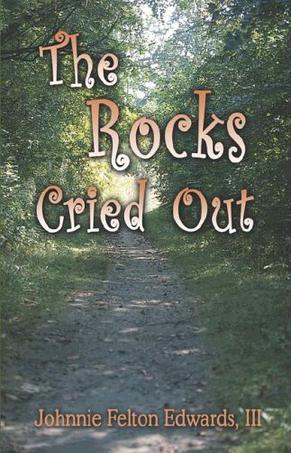 The Rocks Cried Out