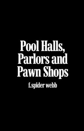 Pool Halls, Parlors and Pawn Shops