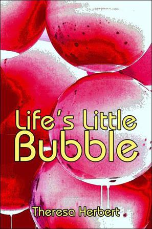 Life's Little Bubble
