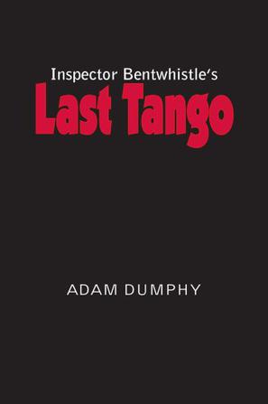 Inspector Bentwhistle's Last Tango