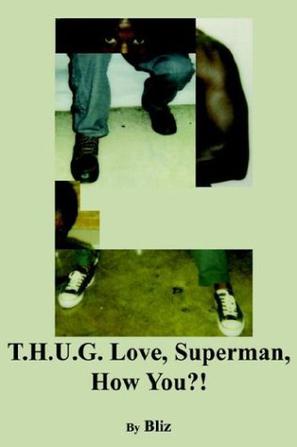 T.H.U.G. Love, Superman
