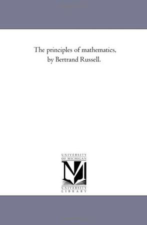 The Principles of Mathematics, by Bertrand Russell.