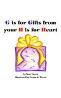 G Is for Gifts from Your H Is for Heart
