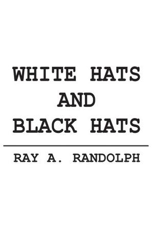 White Hats and Black Hats