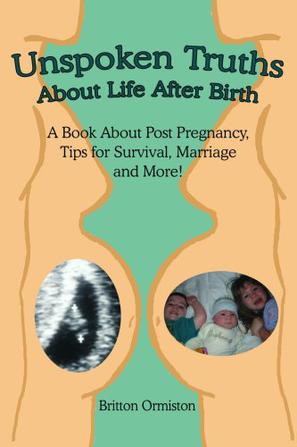 Unspoken Truths About Life After Birth