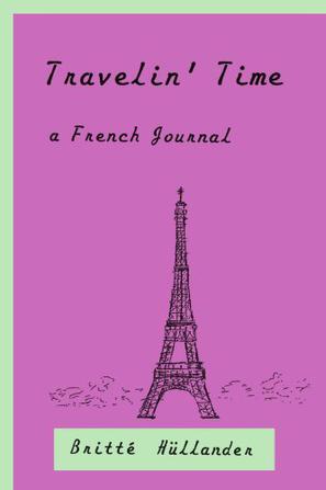Travelin' Time a French Journal