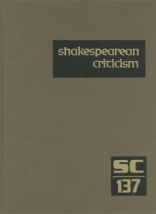 Shakespearean Criticism, Volume 137