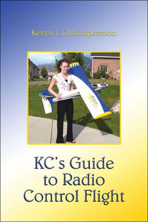 KC's Guide to Radio Control Flight