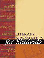 Literary Newsmakers for Students, Volume 3