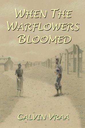 When the Warflowers Bloomed
